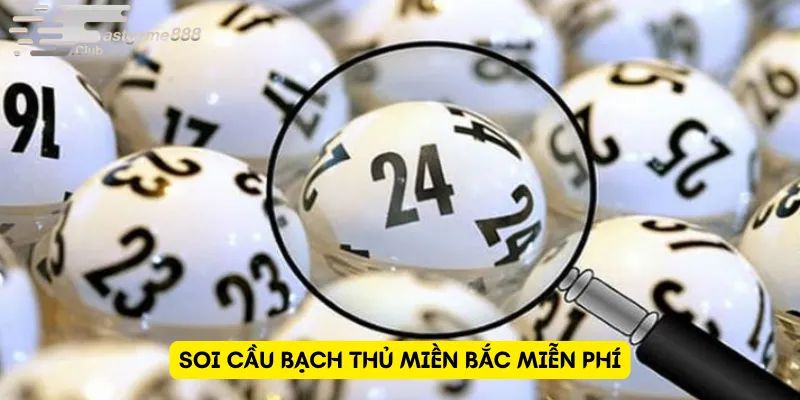 Định nghĩa soi cầu bạch thủ miền Bắc miễn phí